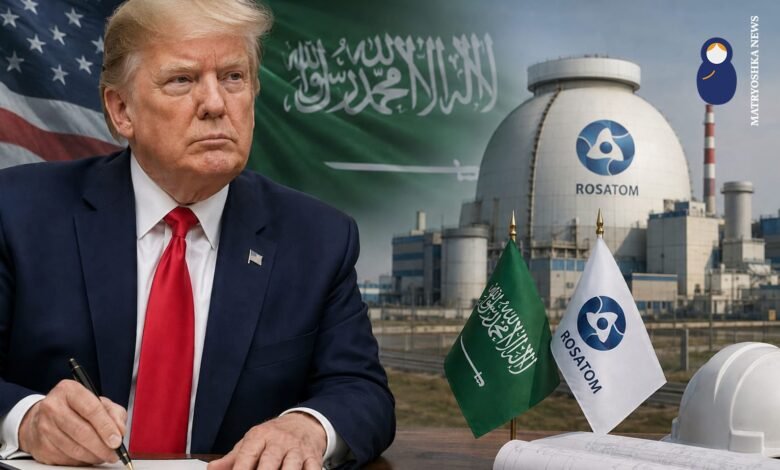 ترامب و”روساتوم” وآفاق المشروع النووي السعودي ترامب و”روساتوم” وآفاق المشروع النووي السعودي